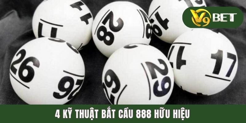 4 Cách Soi Cầu 888 Gia Tăng Khả Năng Chiến Thắng Đến 99% 4 4 kỹ thuật bắt cầu 888 hữu hiệu
