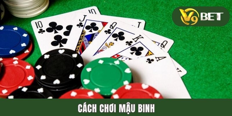 Cách Chơi Mậu Binh | Tổng Hợp Quy Tắc & 2 Mẹo Hay Từ Cao Thủ