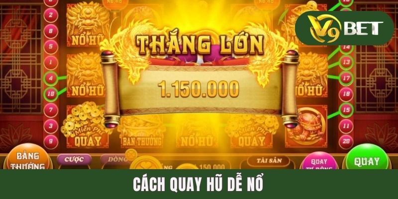 Cách Quay Hũ Dễ Nổ - Cơ Hội Trúng Hũ Jackpot Tưng Bừng