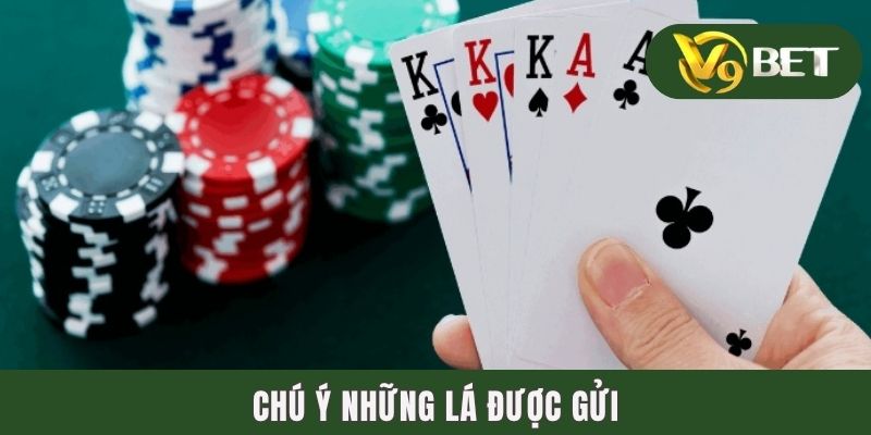 Cách Chơi Bài Phỏm Chi Tiết & 3 Bí Kíp Hữu Hiệu Từ Cao Thủ 4 Chú ý những lá được gửi