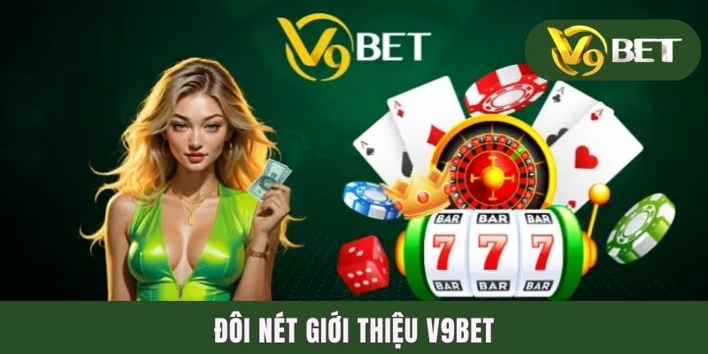 Đôi nét giới thiệu V9BET