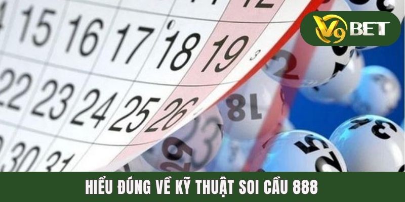 4 Cách Soi Cầu 888 Gia Tăng Khả Năng Chiến Thắng Đến 99% 2 Hiểu đúng về kỹ thuật soi cầu 888