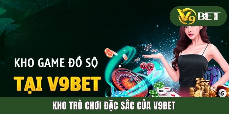 Kho trò chơi đặc sắc của V9BET