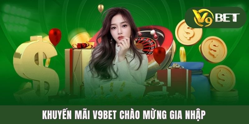 Khuyến Mãi V9BET - Bật Mí Các Món Quà Độc Quyền Trong 2025 2 Khuyến mãi V9BET chào mừng gia nhập