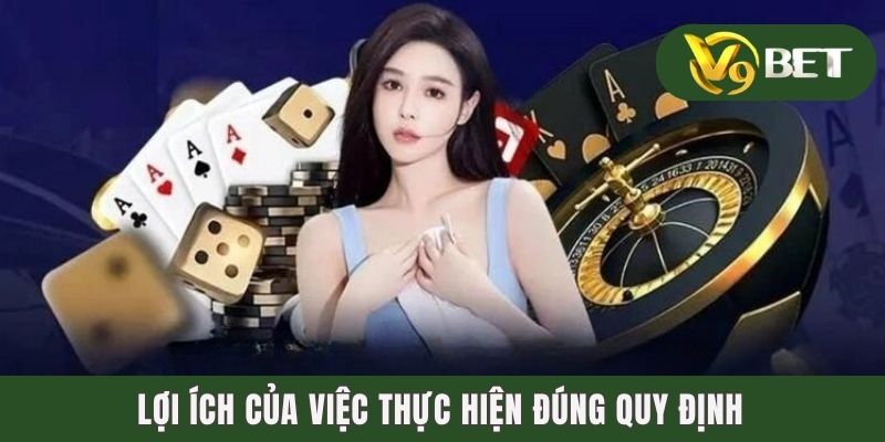 Lợi ích của việc thực hiện đúng quy định