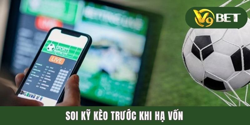 Kèo Đồng Banh Nửa Trái - Tuyệt Chiêu Đánh Là Thắng Mỏi Tay 4 Soi kỹ kèo trước khi hạ vốn