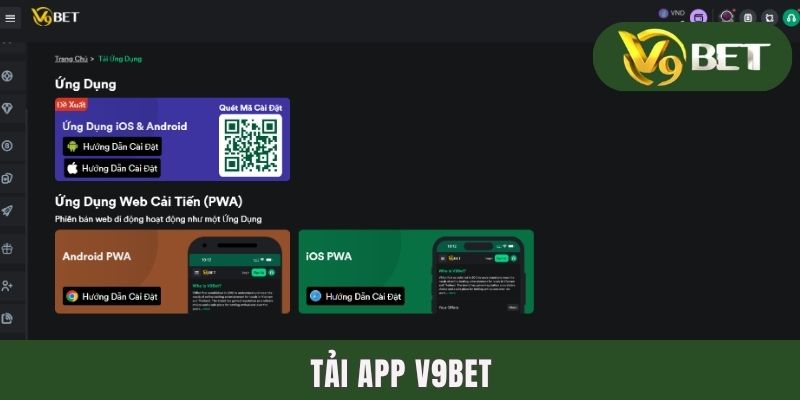 Tải App V9BET | Chỉ Dẫn Download 3 Phiên Bản Chính Cần Biết