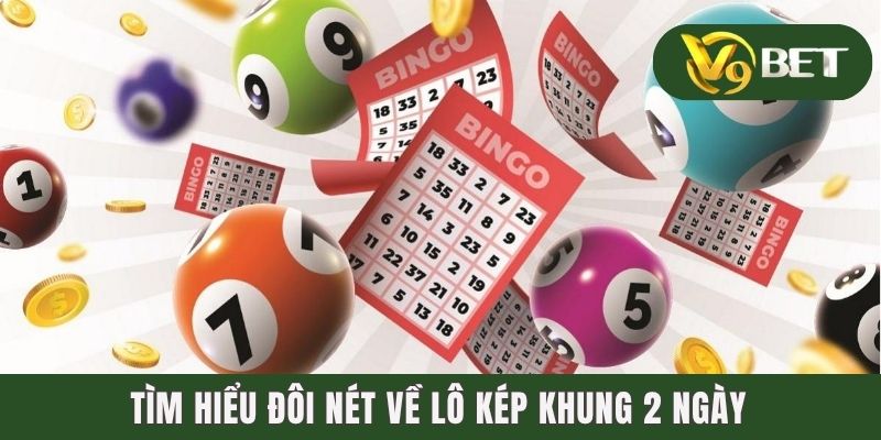 Chia Sẻ Chi Tiết Cách Nuôi Lô Kép Khung 2 Ngày Chuẩn Xác 2 Tìm hiểu đôi nét về lô kép khung 2 ngày