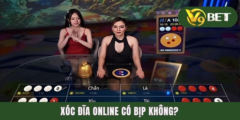 Xóc Đĩa Online Có Bịp Không - Tiêu Chí Nhận Biết Game Uy Tín